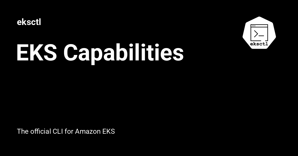 EKS Capabilities - eksctl